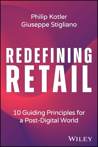 Бумажная книга «Redefining Retail: 10 Guiding Principles for a Post-Digital World», авторов Джузеппе Стильяно, Филип Котлер - фото №1