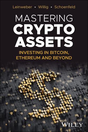 Паперова книга «Mastering Crypto Assets: Investing in Bitcoin, Ethereum and Beyond», авторів Йорг Вілліг, Мартін Лейнвебер - фото №1