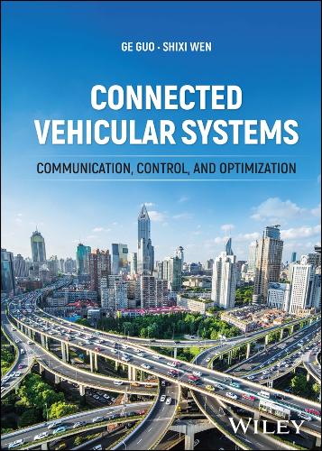 Паперова книга «Connected Vehicular Systems: Communication, Control, and Optimization», авторів Ге Го, Шиксі Вень - фото №1