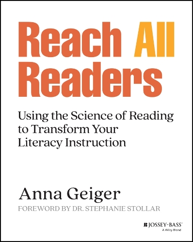 Бумажная книга «Reach All Readers: Using the Science of Reading to Transform Your Literacy Instruction», автор Анна Гейгер - фото №1