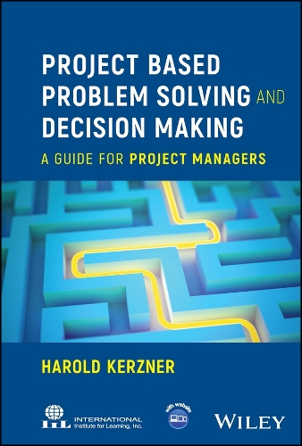 Паперова книга «Project Based Problem Solving and Decision Making: A Guide for Project Managers», автор Гарольд Керцнер - фото №1