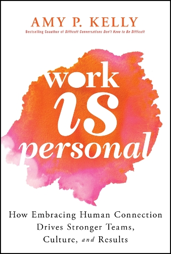 Бумажная книга «Work Is Personal: How Authenticity Drives Performance and Culture», автор Эми П. Келли - фото №1
