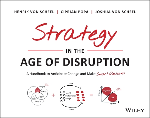 Бумажная книга «Strategy in the Age of Disruption: A Handbook to Anticipate Change and Make Smart Decisions», авторов Чиприан Попа, Хенрик фон Шеель, Джошуа фон Шеель - фото №1