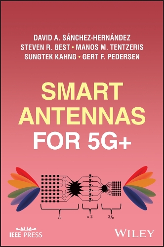 Бумажная книга «Smart Antennas for 5G+», авторов Дэвид А. Санчес-Эрнандес, Стивен Р. Бест, Сунгтек Канг - фото №1