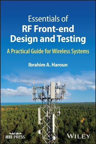 Паперова книга «Essentials of RF Front-end Design and Testing: A Practical Guide for Wireless Systems», автор Ібрагім А. Харун - фото №1