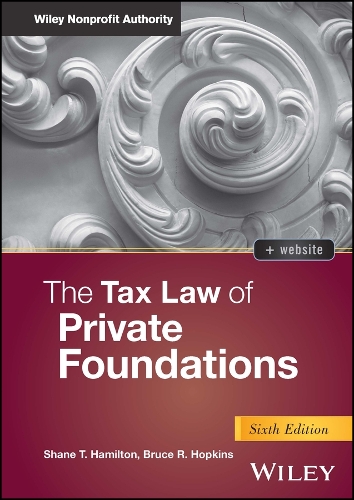 Бумажная книга «The Tax Law of Private Foundations», авторов Брюс Р. Хопкинс, Шейн Т. Гамильтон - фото №1
