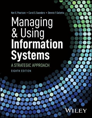 Бумажная книга «Managing and Using Information Systems: A Strategic Approach», авторов Кэрол С. Сондерс, Деннис Ф. Галлетта, Кери Э. Перлсон - фото №1