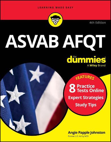 Бумажная книга «ASVAB AFQT For Dummies: Book + 8 Practice Tests Online», автор Энджи Пэппл Джонстон - фото №1