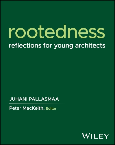 Паперова книга «Rootedness: Reflections for Young Architects», автор Юхані Палласмаа - фото №1