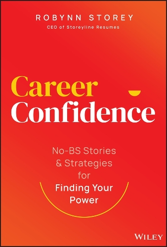 Паперова книга «Career Confidence: No-BS Stories and Strategies for Finding Your Power», автор Робінн Стори - фото №1
