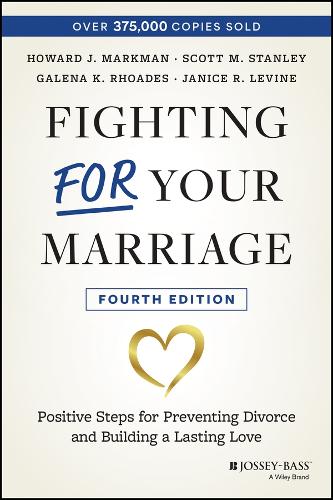 Бумажная книга «Fighting For Your Marriage: Positive Steps for Preventing Divorce and Building a Lasting Love», авторов Галена Роадс, Говард Дж. Маркман, Дженис Р. Левин, Скотт М. Стэнли - фото №1
