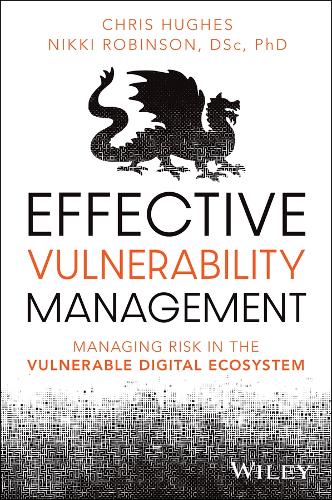 Бумажная книга «Effective Vulnerability Management: Managing Risk in the Vulnerable Digital Ecosystem», автор Никки Робинсон - фото №1