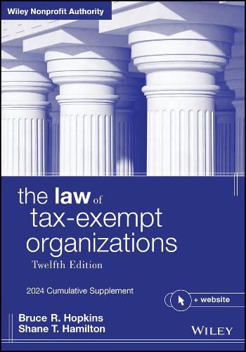 Бумажная книга «The Law of Tax-Exempt Organizations: 2024 Cumulative Supplement», авторов Брюс Р. Хопкинс, Шейн Т. Гамильтон - фото №1