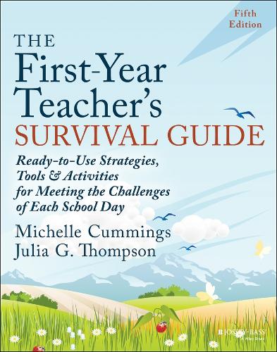 Бумажная книга «The First-Year Teacher's Survival Guide: Ready-to-Use Strategies, Tools & Activities for Meeting the Challenges of Each School Day», авторов Джулия Г. Томпсон, Мишель Каммингс - фото №1