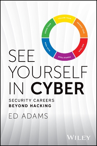 [object Object] «See Yourself in Cyber: Security Careers Beyond Hacking», автор Эд Адамс - фото №1