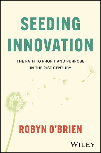 Паперова книга «Seeding Innovation: The Path to Profit and Purpose in the 21st Century», автор Робін О'Брайен - фото №1