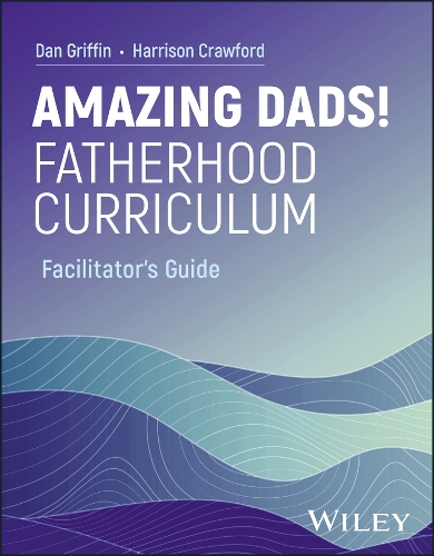 Бумажная книга «Amazing Dads Fatherhood Curriculum», автор Дэн Гриффин - фото №1