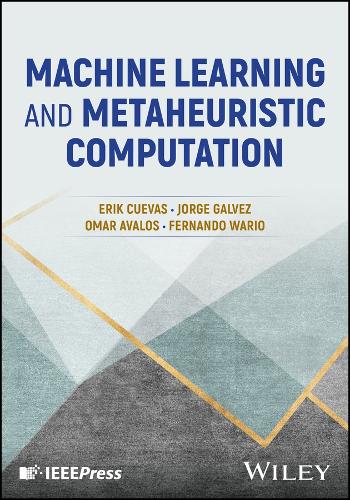 [object Object] «Machine Learning and Metaheuristic Computation», авторів Ерік Куевас, Хорхе Гальвес, Омар Авалос - фото №1