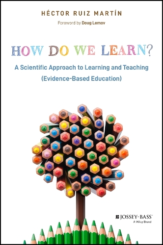 Бумажная книга «How Do We Learn?: A Scientific Approach to Learning and Teaching (Evidence-Based Education)», автор Гектор Руис Мартин - фото №1