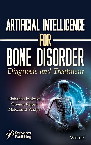 Паперова книга «Artificial Intelligence for Bone Disorder: Diagnosis and Treatment», авторів Макаранд Вайдья, Рішабха Мальвія, Шивам Раджпут - фото №1