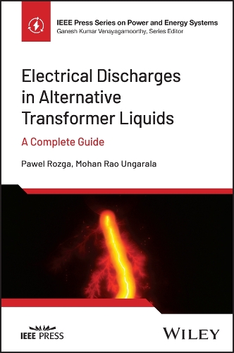 Бумажная книга «Electrical Discharges in Alternative Dielectric Liquids: A Complete Guide», авторов Мохан Рао Унгарала, Павел Розга - фото №1