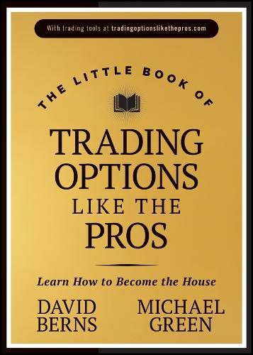 Бумажная книга «The Little Book of Trading Options Like the Pros: Learn How to Become the House», автор Майкл Грин - фото №1
