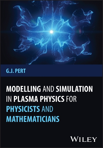 Паперова книга «Modelling and Simulation in Plasma Physics for Physicists and Mathematicians», автор Джеффрі Дж. Перт - фото №1