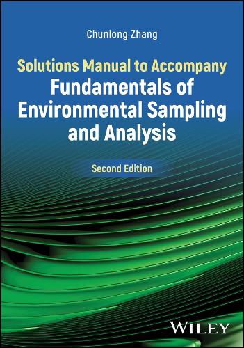 Бумажная книга «Solutions Manual to Accompany Fundamentals of Environmental Sampling and Analysis», автор Чуньлун Чжан - фото №1