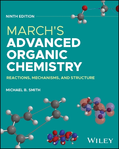 Паперова книга «March's Advanced Organic Chemistry: Reactions, Mechanisms, and Structure», автор Майкл Б. Сміт - фото №1