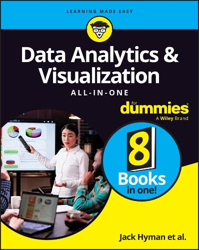 Паперова книга «Data Analytics & Visualization All-In-One for Dummies», авторів Алан Саймон, Хесус Сальседо, Джон Пол Мюллер, Джозеф Шмуллер, Кіт МакКормік, Лука Массарон, Пол Макфедріс, Ульріка Яґаре - фото №1