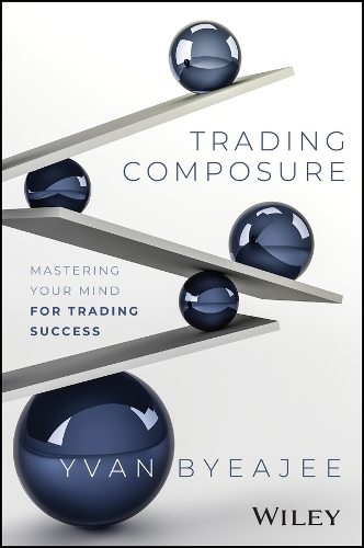 Паперова книга «Trading Composure: Mastering Your Mind for Trading Success», автор Йван Б'яджі - фото №1