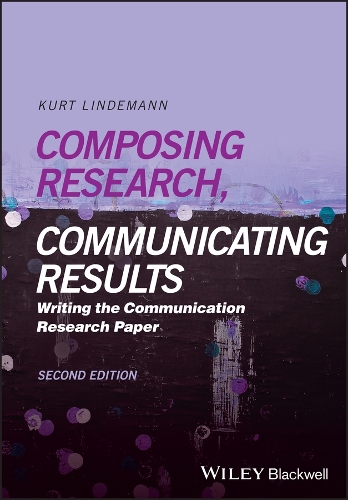 Бумажная книга «Composing Research, Communicating Results: Writing the Communication Research Paper», автор Курт Линдеманн - фото №1