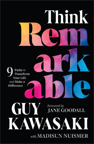 Бумажная книга «Think Remarkable: 9 Paths to Transform Your Life and Make a Difference», автор Гай Кавасаки - фото №1