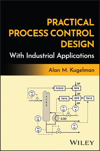 Бумажная книга «Practical Process Control Design with Industrial Applications», автор Алан М. Кугельман - фото №1