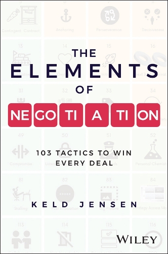 Бумажная книга «The Elements of Negotiation: 103 Tactics for Everyone to Win in Each Deal», автор Кельд Йенсен - фото №1