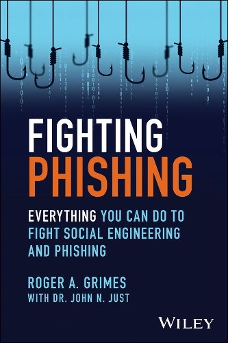 Бумажная книга «Fighting Phishing: Everything You Can Do to Fight Social Engineering and Phishing», автор Роджер А. Граймс - фото №1
