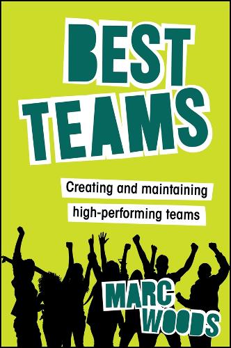 Паперова книга «Best Teams: Creating and Maintaining High-Performing Teams», автор Марк Вудс - фото №1