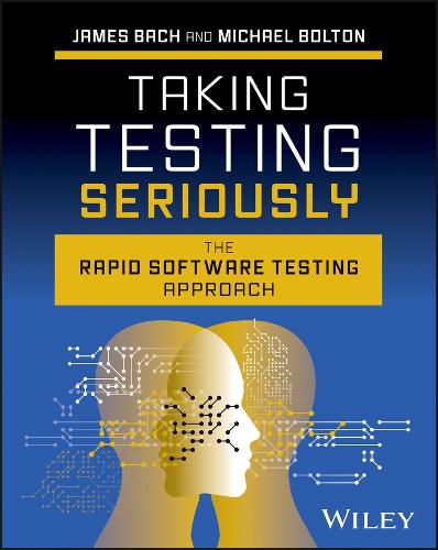 Паперова книга «Taking Testing Seriously: The Rapid Software Testing Way», автор Джеймс Бах - фото №1