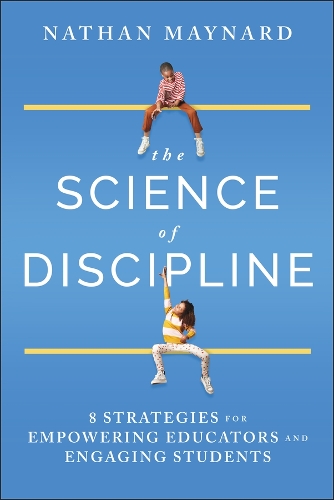 Паперова книга «The Science of Discipline: 8 Strategies for Empowering Educators and Engaging Students», автор Натан Мейнард - фото №1