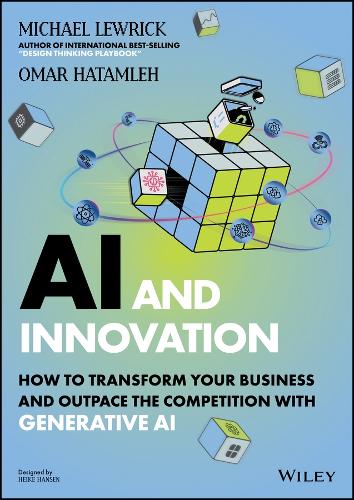 [object Object] «AI & Innovation: How to Transform Your Business and Outpace the Competition with Generative AI», авторов Майкл Льюрик, Омар Хатамлех - фото №1