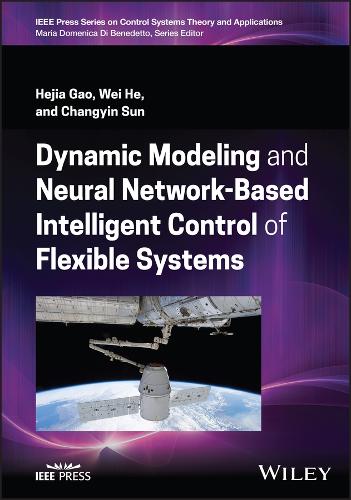 [object Object] «Dynamic Modeling and Neural Network-Based Intelligent Control of Flexible Systems», автор Вэй Хэ - фото №1