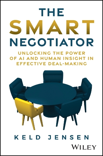 Бумажная книга «The Smart Negotiator: Unlocking the Power of AI and Human Insight in Effective Deal-Making», автор Кельд Йенсен - фото №1