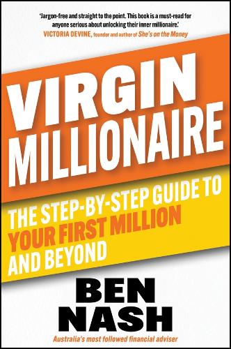 Бумажная книга «Virgin Millionaire: The Step-by-Step Guide to Your First Million and Beyond», автор Бен Нэш - фото №1