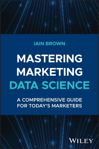 [object Object] «Mastering Marketing Data Science: A Comprehensive Guide for Today's Marketers», автор Ієн Браун - фото №1