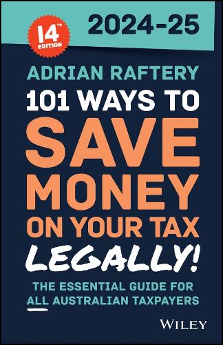 Бумажная книга «101 Ways to Save Money on Your Tax - Legally! 2024 - 2025», автор Адриан Рафтери - фото №1
