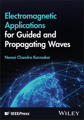 Бумажная книга «Electromagnetic Applications for Guided and Propagating Waves», автор Немай Чандра Кармакар - фото №1