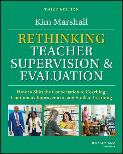 Бумажная книга «Rethinking Teacher Supervision and Evaluation: How to Shift the Conversation to Coaching, Continuous Improvement, and Student Learning», автор Ким Маршалл - фото №1