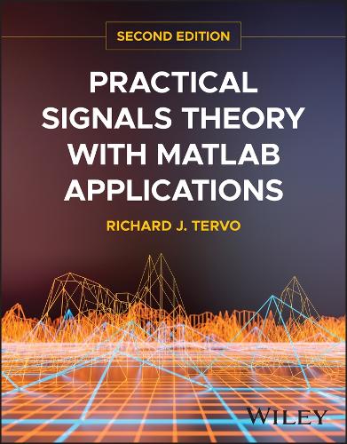Паперова книга «Practical Signals Theory with MATLAB Applications», автор Річард Дж. Терво - фото №1