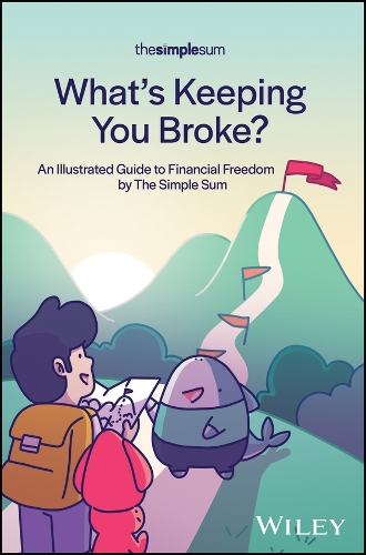 Бумажная книга «What's Keeping You Broke?: An Illustrated Guide to Financial Freedom by The Simple Sum», автор The Simple Sum - фото №1