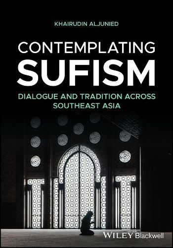 Паперова книга «Contemplating Sufism: Dialogue and Tradition across Southeast Asia», автор Хайрудін Альджунід - фото №1